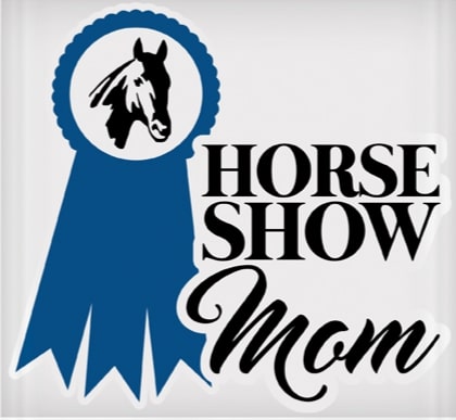 Vinyl Decal - Horse Show Mom 6" x 8"