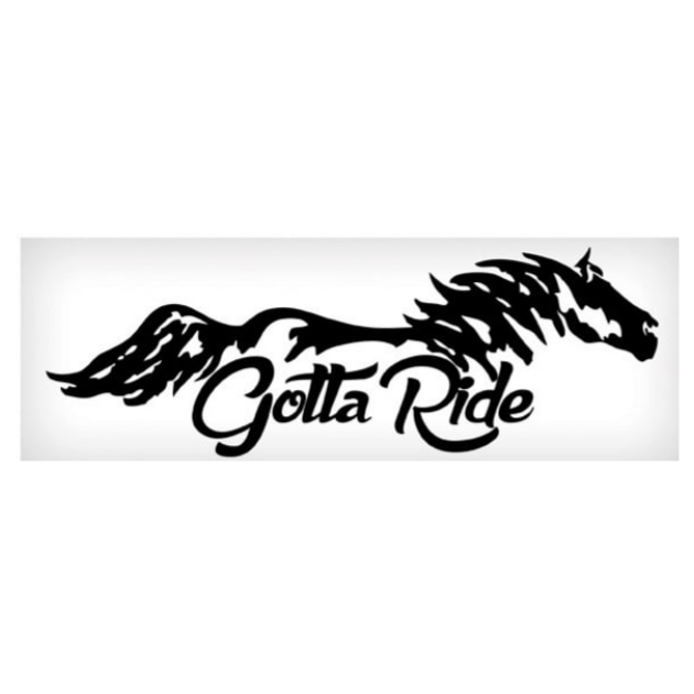 Vinyl Decal - Gotta Ride - 3"x10"