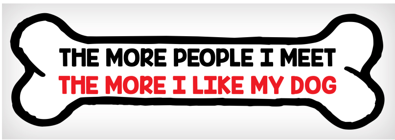 Vinyl Decal - The More People I Meet - 3"x10"